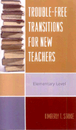Trouble-Free Transitions for New Teachers: Elementary Level