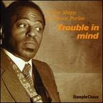 Trouble in Mind [LP] - Archie Shepp/Horace Parlan
