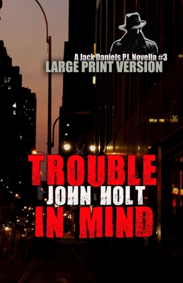 Trouble In Mind - Holt, John