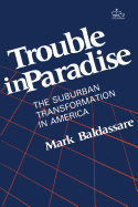 Trouble in Paradise: The Suburban Transformation in America
