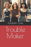 Trouble Maker