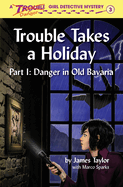 Trouble Takes a Holiday
