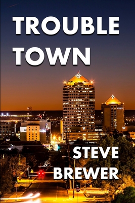 Trouble Town - Brewer, Steve