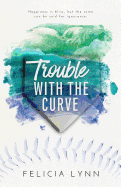 Trouble with the Curve