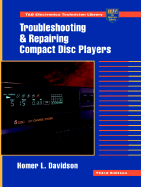 Troubleshooting and Repairing Compact Disc Players - Davidson, Homer L