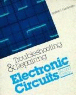 Troubleshooting and Repairing Electronic Circuits - Goodman, Robert L