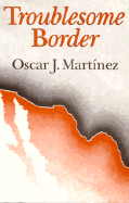 Troublesome Border