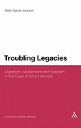 Troubling Legacies: Migration, Modernism and Fascism in the Case of Knut Hamsun