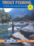 Trout Fishing: A Guide to New Zealand's South Island