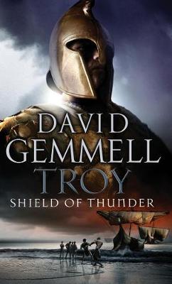 Troy: Shield of Thunder - Gemmell, David