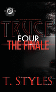 Truce 4: The Finale (The Cartel Publications Presents)