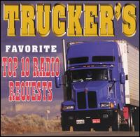Trucker's Favorite Top 10 Radio Requests - Various Artists