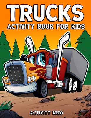 Trucks Activity Book For Kids: Coloring, Dot to Dot, Mazes, and More for Ages 4-8 - Wizo, Activity