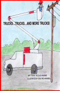 Trucks, Trucks and More Trucks: Trucks, Trucks and More Trucks is a preschool picture book in rhyme about the various types of trucks.