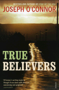 True Believers - O'Connor, Joseph