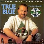 True Blue: The Very Best of John Williamson