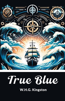 True Blue - Kingston, W H G