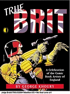 True Brit: A Celebration of the Great Comic Book Artists of the UK