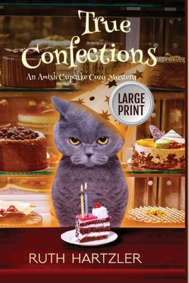 True Confections Large Print - Hartzler, Ruth