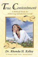 True Contentment: A Biblical Study for Achieving Satisfaction in Life