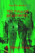 True Fire Book 2. the Fall of Belvedere