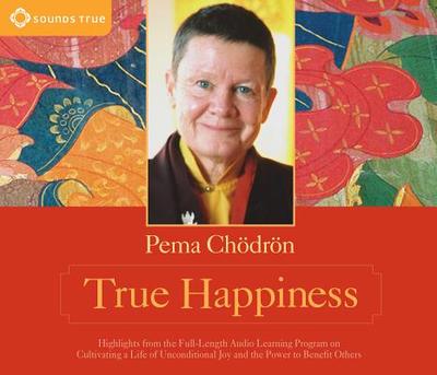 True Happiness - Chodron, Pema