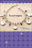 True Images: The Bible for Teen Girls - Livingstone Corporation (Editor)