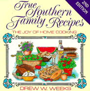 True Southern Family Recipes: The Joy of Home Cooking