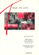 True to Life Intermediate Personal Study Workbook: English for Adult Learners