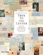 True to the Letter: 800 Years of Remarkable Correspondence, Documents and Autographs