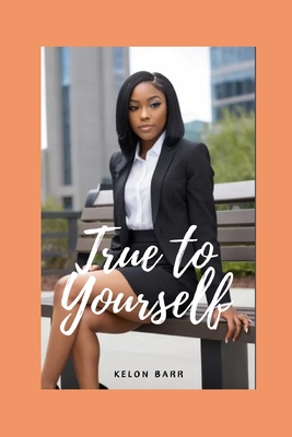 True to Yourself - Barr, Kelon