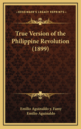True Version of the Philippine Revolution (1899)