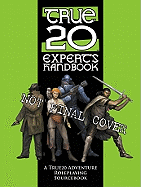 True20: The Expert's Handbook: A Role Sourcebook for True20 Adventure Roleplaying