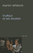 Truffaut Et Ses Doubles