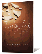 Truly Fed: Finding Freedom from Disordered Eating