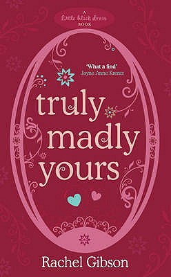 Truly Madly Yours - Gibson, Rachel