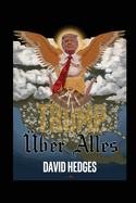 Trump ber Alles: Rhymes for Trying Times