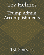 Trump Admin Accomplishments: 1st 2 years