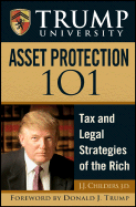 Trump University Asset Protection 101: Tax and Legal Strategies of the Rich - Childers, J J