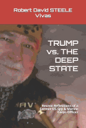 TRUMP vs. THE DEEP STATE: Recent Reflections of a Former US Spy & Marine Corps Officer