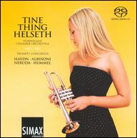 Trumpet Concertos by Haydn, Albinoni, Neruda & Hummel  - Tine Thing Helseth (trumpet); Norwegian Chamber Orchestra