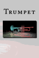 Trumpet: Notebook or Journal with 150 Lined Pages