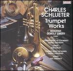 Trumpet Works - Charles Schlueter (trumpet); Deborah DeWolf Emery (piano)