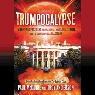 Trumpocalypse: A God-Called President, an End-Times Revival, and the Countdown to Armageddon