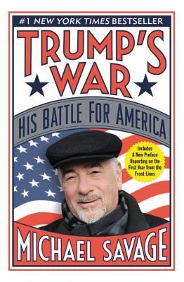 Trump's War: His Battle for America - Savage, Michael