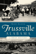 Trussville, Alabama: A Brief History