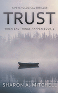 Trust: A Psychological Thriller