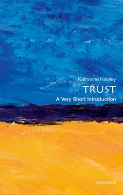 Trust: A Very Short Introduction - Hawley, Katherine
