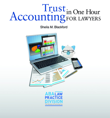 Trust Accounting in One Hour for Lawyers - Blackford, M