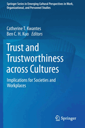 Trust and Trustworthiness across Cultures: Implications for Societies and Workplaces